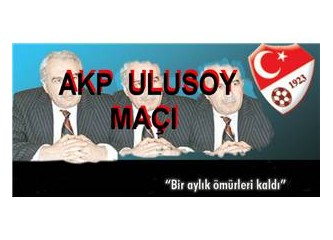 AKP - Ulusoy Maçı