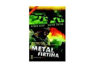 " Metal Fırtına " gerçek mi oluyor?