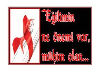 Eğitimin ne önemi var, mühim olan...