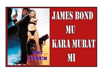 Bond kızı mı, Kara Murat cariyesi mi?