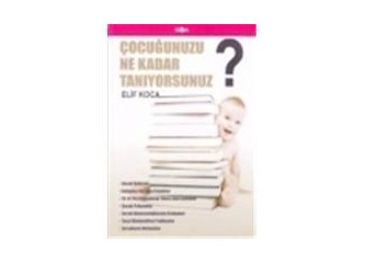 Çocuklarımızı ne kadar tanıyoruz?