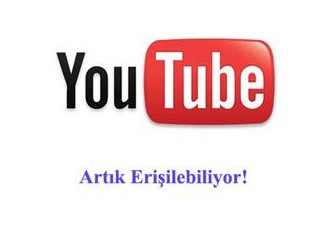Youtube Artık Erişilebilir!