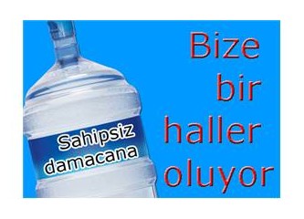Sahipsiz damacana...