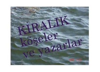 Kiralık köşeler ve yazarlar