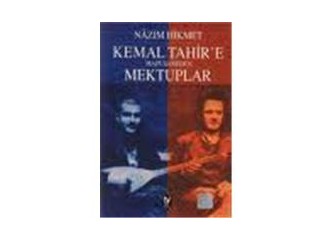 Nazım Hikmet'ten, Kemal Tahir'e Hapishaneden Yazılan Mektuplar
