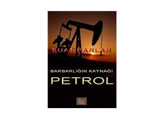 Petrol ve Küresel Fakirleştirme Tezgahı (11)