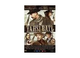 Türk İşi Bir Western Filmi: Yahşi Batı