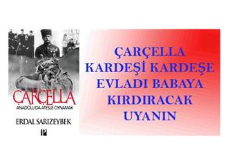 Çarçella - Anadolu'da Ateşle oynamak