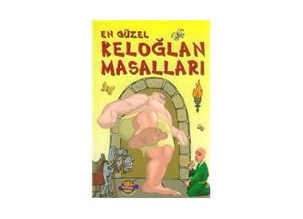 Keloğlanı büyük görmeyen…