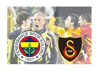 Fenerbahçe ve Galatasaray maçının ardından.
