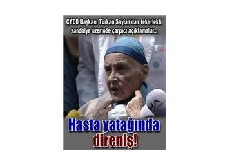 Türkan Saylan'a bu yapılıyorsa!