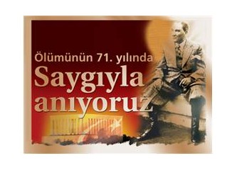 Büyük Önder Atatürk'ü saygıyla anıyoruz