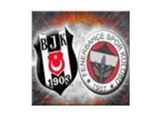 Beşiktaş-Fenerbahçe maç öncesi yorum