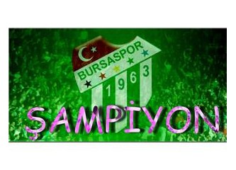 Şampiyon Bursaspor