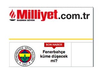Milliyet’ten Fenerbahçe’yle İlgili Anlamlı Başlık!