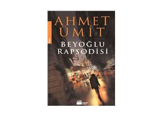 Beyoğlu Rapsodisi / Ahmet Ümit