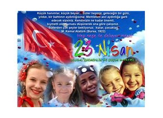 23 Nisan Ulusal Egemenlik ve Çocuk Bayramı'mız kutlu olsun..