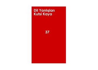 Dil Yanlışları - 37