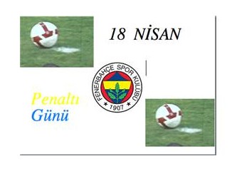 Fenerbahçe “Penaltı Günü”