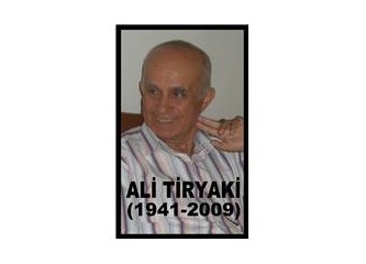 Ali Amcam anılarımızda yaşıyor: Ali Tiryaki (1941,İnebolu - 2009,Ankara)