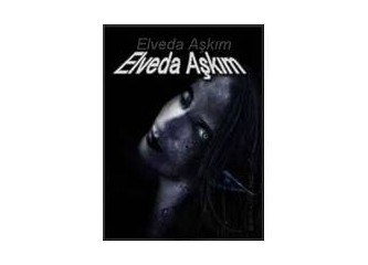 Elveda aşkım elveda