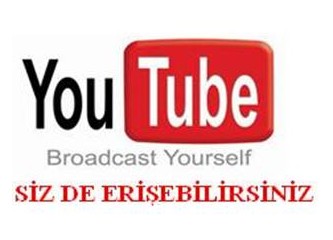 Youtube'e herkes girebilir