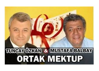 Mustafa Balbay ve Tuncay Özkan’dan mektup var…