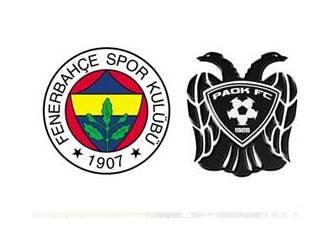 Fenerbahçe, Yunanistan’ın PAOK FC takımıyla eşleşti