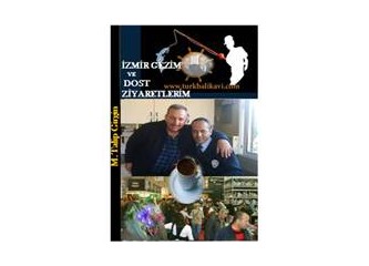 İzmir gezim ve dost ziyaretlerim