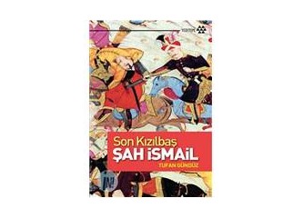 Son Kızılbaş Şah İsmail