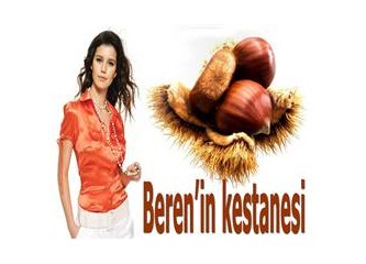 Beren Saat'in kestanesi...