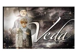 ‘Veda’ filmi bazı çevreleri korkuttu mu?