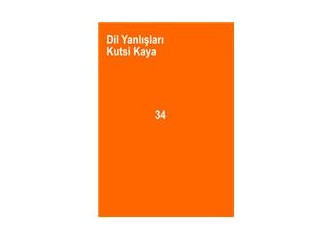 Dil yanlışları - 34