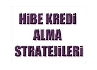 Hibe Kredi Nasıl Alınır?