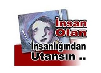 Türkiye'de kadına karşı sapıklıklar ve vicdan