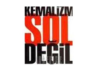 Kemalizm ve Sol Tedavi Edilemeyen Hastalık