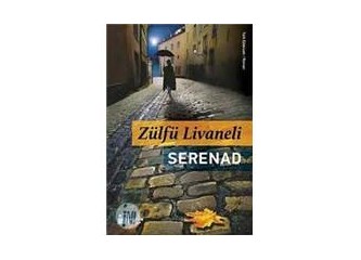 "Serenad" Zülfü Livaneli'den Etkileyici Bir Roman