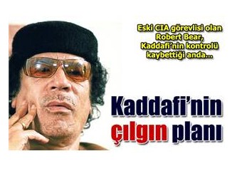 "Çöl Çakalı" Kaddafi'yi kınayamıyorum!
