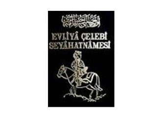 Evliya Çelebi'den seçmeler 1 İstanbul ve Sosyal hayattan kesitler