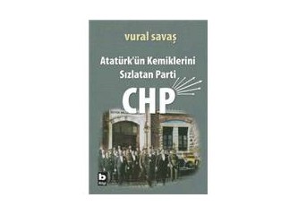 Atatürk bu günleri görse CHP'yi kurmazdı.