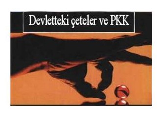 Derin Devlet ve Derin PKK, kaos için yine elele