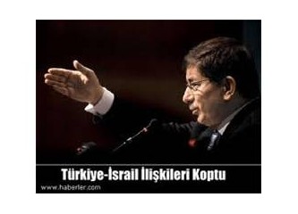 Türkiye, İsrail, Amerika bölge üstüne yorumlar