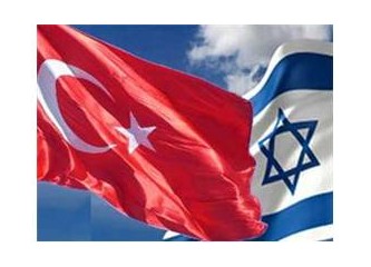 Türkiye-İsrail gerginliği -II- İsrail Türkiye'yi vurmak zorunda