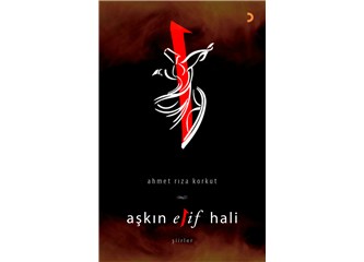 Ahmet Rıza Korkut'un yeni kitabı "Aşkın Elif Hali" çıktı!