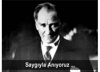 10 Kasım: Atatürk'ü Anma Günü Değil!!! (!) 
