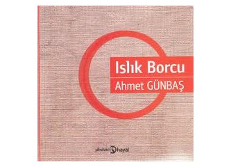 Ahmet Günbaş'ın "Islık Borcu" adlı şiir kitabı