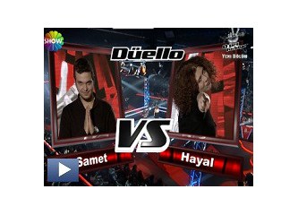 O Ses Türkiye – Düello : Samet & Hayal yorumum ve hayal kırıklığım…