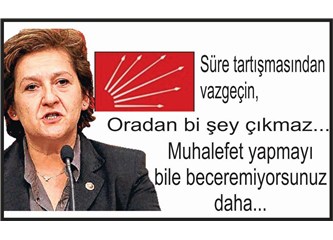 Süre hesabını bir yana bırakın, oradan bi şey çıkmaz…
