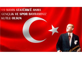 19 Mayıs erken geldi bu yıl