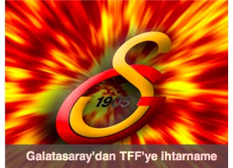 Galatasaray, TFF’ye niye ihtarname çekti?